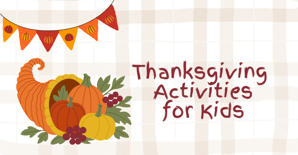 Thanksgiving Kids’ Activities